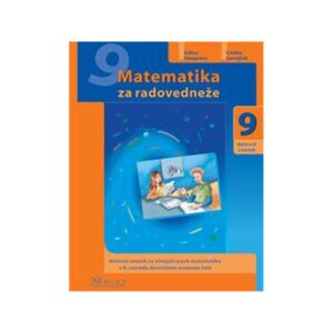 MATEMATIKA ZA RADOVEDNEŽE 9, DELOVNI ZVEZEK, ICO (868068)